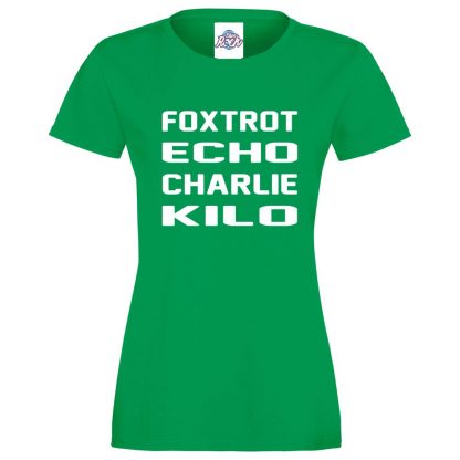 Ladies F.E.C.K T-Shirt - Kelly Green, 18