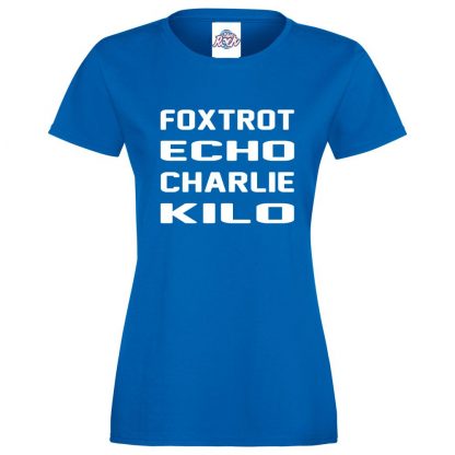 Ladies F.E.C.K T-Shirt - Royal Blue, 18