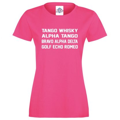 Ladies T.W.A.T.B.A.D.G.E.R T-Shirt - Pink, 18