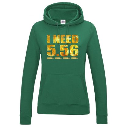 Ladies I NEED 5.56 Hoodie - Bottle Green, 18