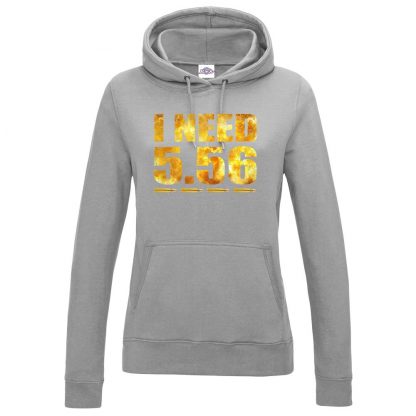 Ladies I NEED 5.56 Hoodie - Grey, 18