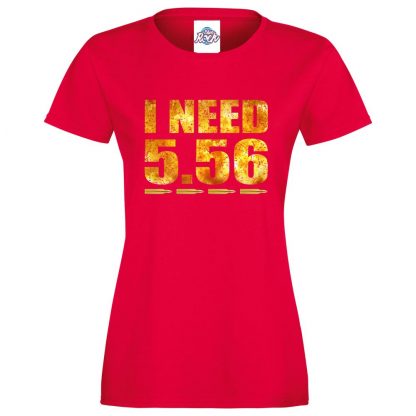 Ladies I NEED 5.56 T-Shirt - Red, 18