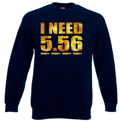 I NEED 5.56 Sweatshirt - Navy, 3XL
