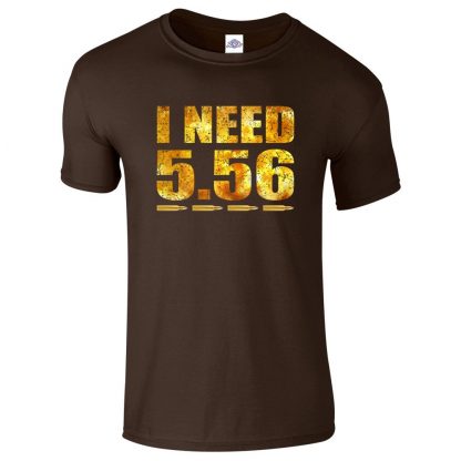 Mens I NEED 5.56 T-Shirt - Dark Chocolate, 2XL