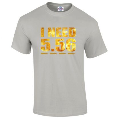 Mens I NEED 5.56 T-Shirt - Grey, 5XL