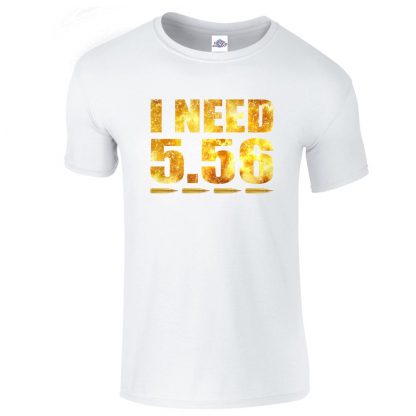 Mens I NEED 5.56 T-Shirt - White, 5XL