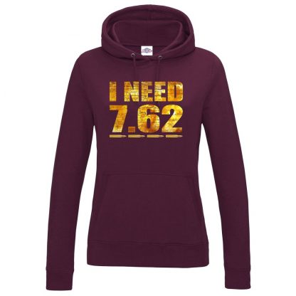 Ladies I NEED 7.62 Hoodie - Maroon, 18