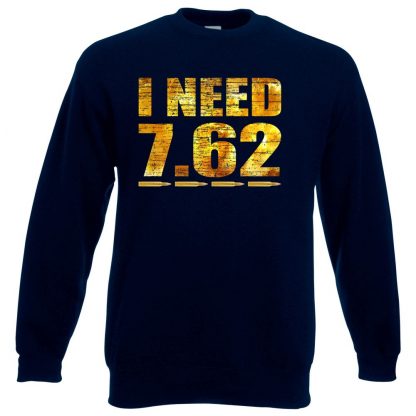 I NEED 7.62 Sweatshirt - Navy, 3XL