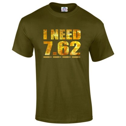 Mens I NEED 7.62 T-Shirt - Military Green, 2XL