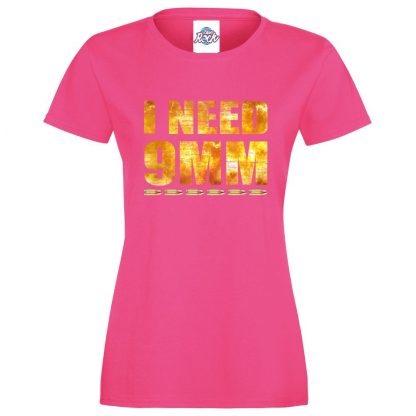 Ladies I NEED 9MM T-Shirt - Pink, 18