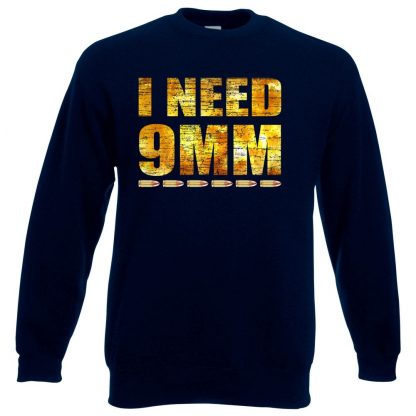 I NEED 9MM Sweatshirt - Navy, 3XL