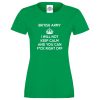 Ladies ARMY KEEP CALM T-Shirt - Kelly Green, 18